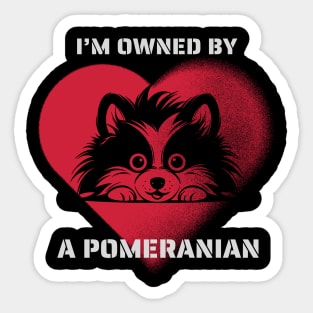 I am Owned by a Pomeranian  Gift for Pomeranian  Dogs Lovers Sticker